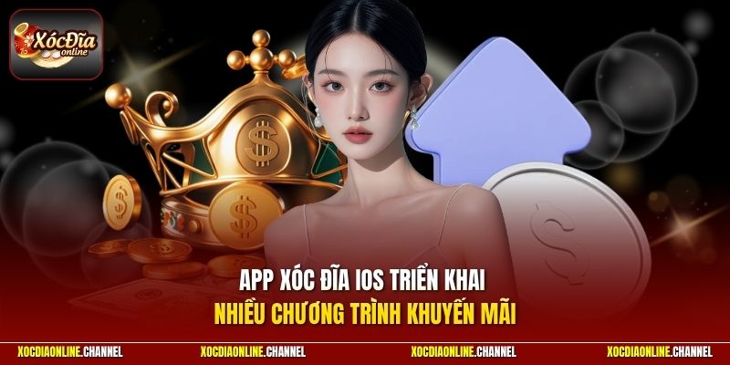 App xóc đĩa iOS triển khai nhiều chương trình khuyến mãi