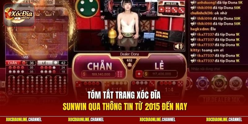 Tóm tắt trang xóc đĩa Sunwin qua thông tin từ 2015 đến nay